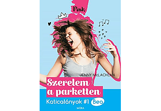 Jenny McLachlan - Szerelem a parketten – Katicalányok 1. - Bea