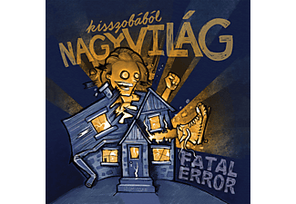 Fatal Error - Kisszobából Nagyvilág (CD)