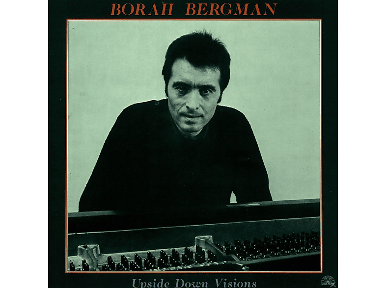 Borah Bergman - UPSIDE VISIONS DOWN - (Vinyl)