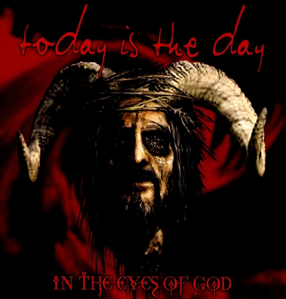 Today Is The Day - (Remastered (Vinyl) Edition) God The Eyes In - Of