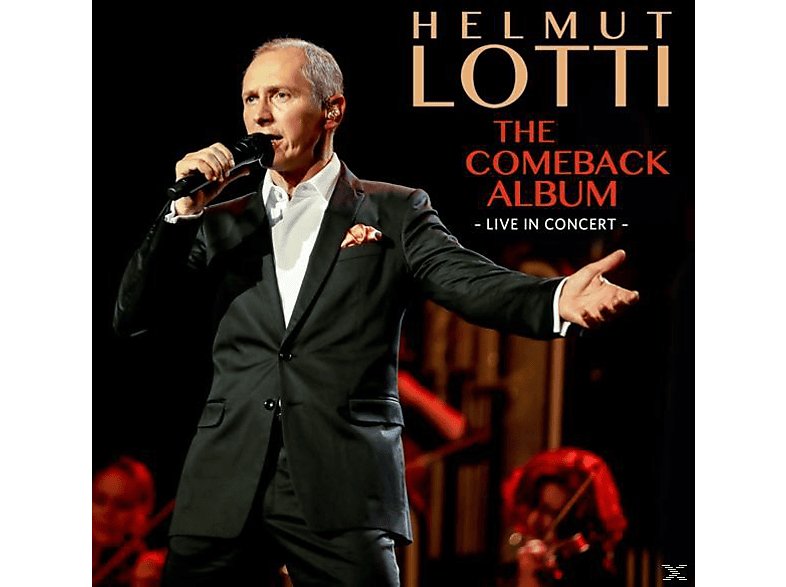 Helmut Lotti | The Comeback Album-Live in Concert - (CD) | MediaMarkt