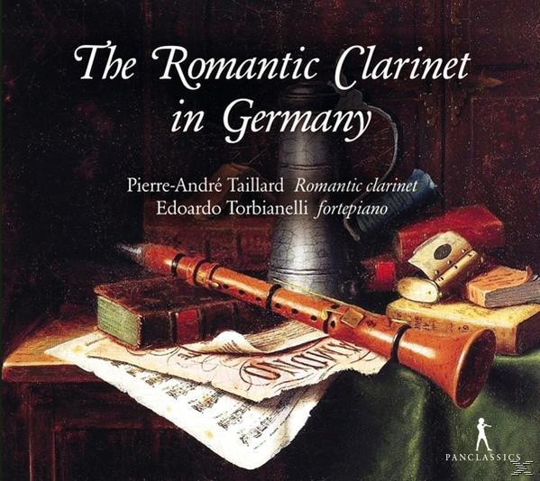 Pierre-andre Taillard, Edoardo Torbianelli - Die Romantische Klarinette In Deutschland  - (CD)