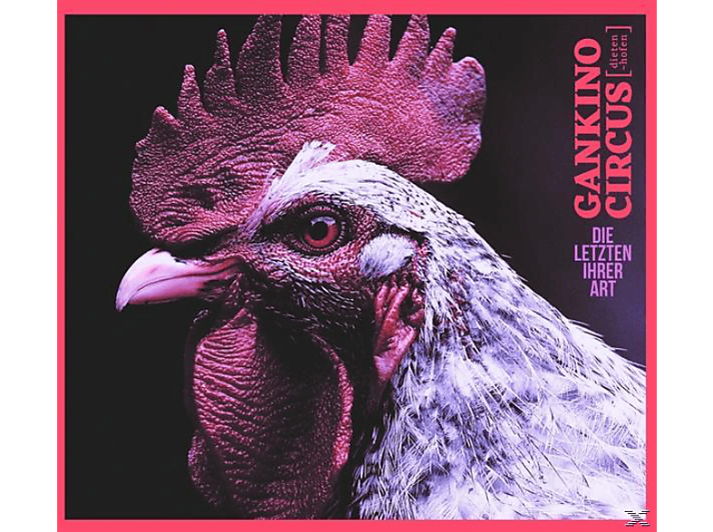 Gankino Circus - Die Letzten Ihrer Art  - (Vinyl)