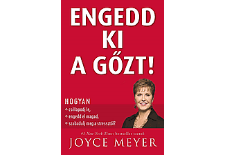 Joyce Meyer - Engedd ki a gőzt!