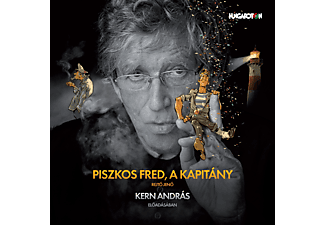 Kern András - Rejtő Jenő: Piszkos Fred, a kapitány (CD)
