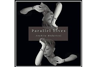 Anahita Modarresi  - Parallel Lives   - (CD)