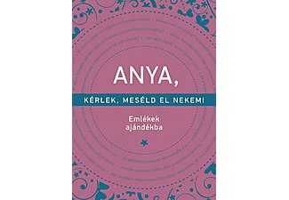 Elma van Vliet, - Anya, kérlek, meséld el nekem! - Emlékek ajándékba