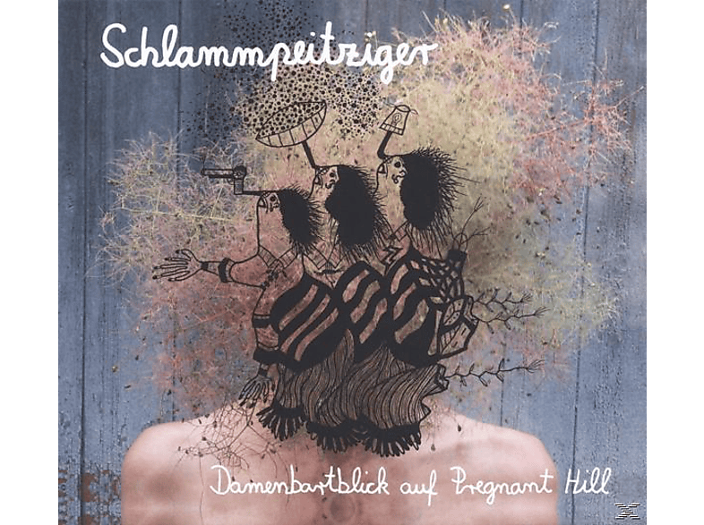 Schlammpeitziger - Damenbartblick auf Pregnant Hill - (CD)