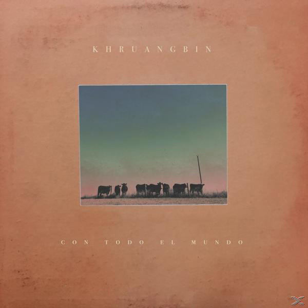 Khruangbin - Con Todo El - (CD) Mundo