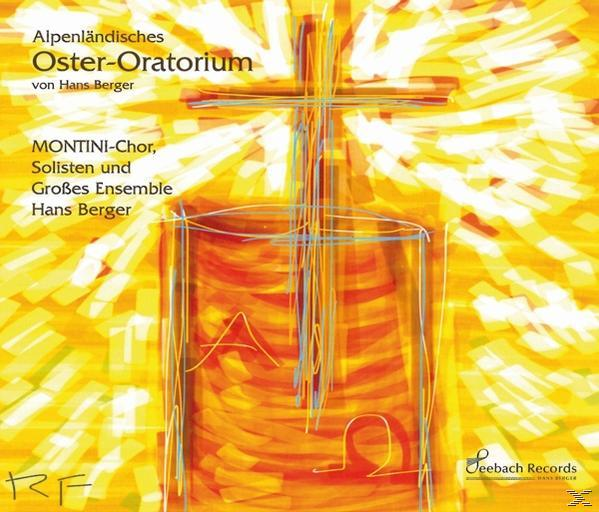 Hans Ensemble/montini-chor Berger - Alpenländisches (CD) - Oster-Oratorium
