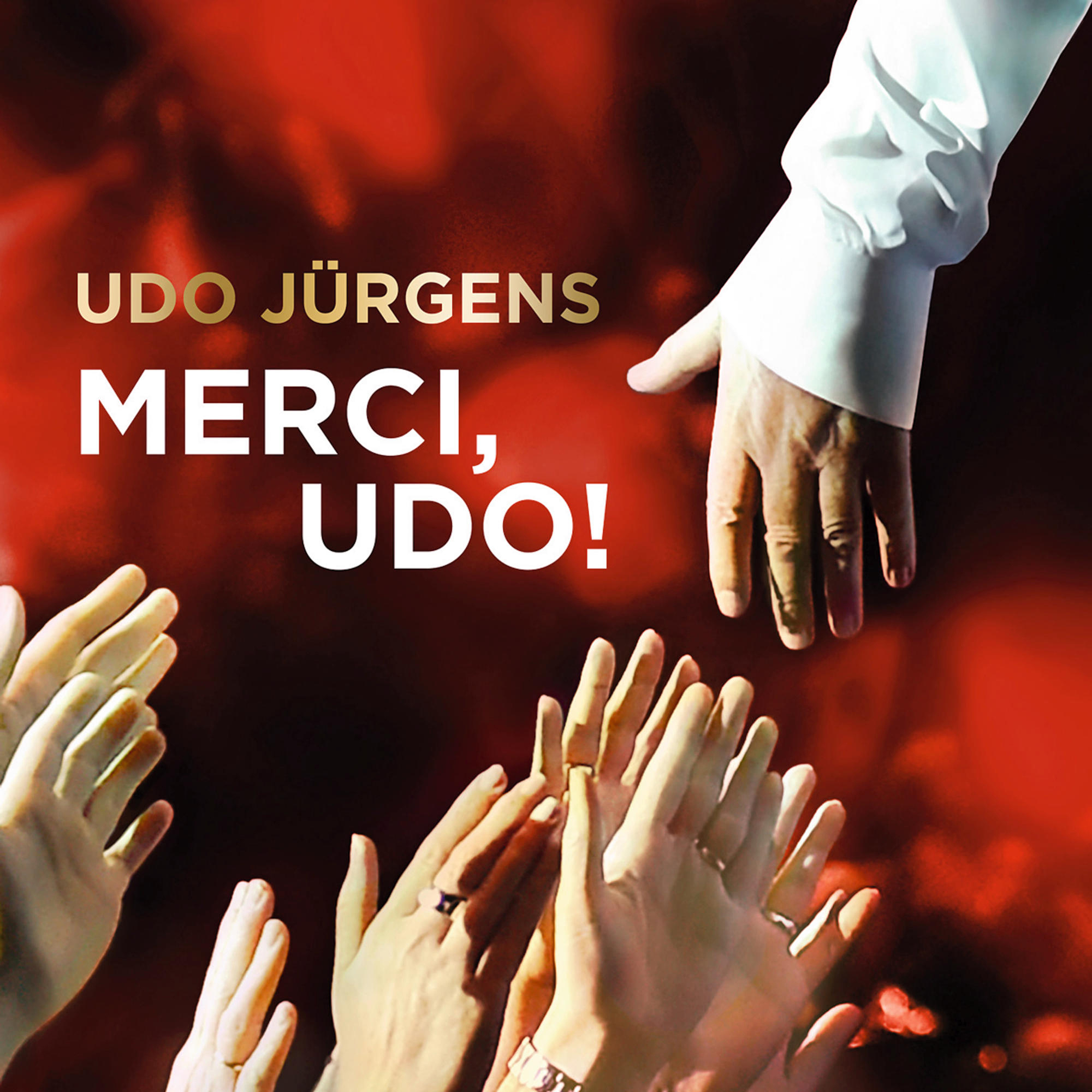 Hände, die sich einander entgegenstrecken, Name von Udo Jürgens und 'MERCI, UDO!'