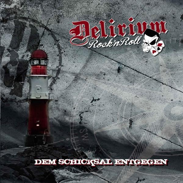 Delirium Rock\'n - Schicksal - Dem (CD) Entgegen Roll