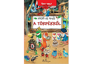 Tony Wolf - Mesél az erdő - A törpékről