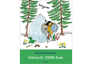 Marék Veronika - Vakáció 2500-ban