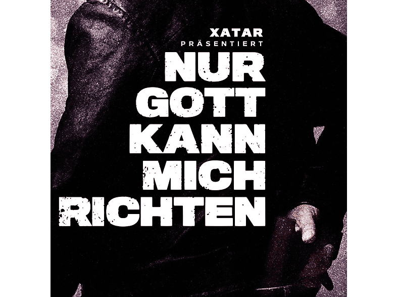 VARIOUS - Xatar präsentiert: Nur Gott Kann Mich Richten  - (CD)