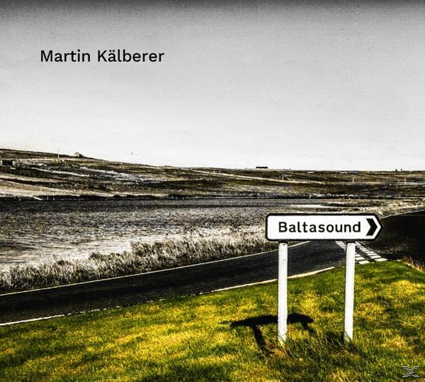 KÄLBERER MARTIN BALTASOUND - (CD) 