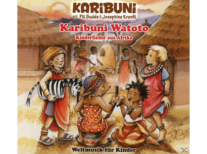 Karibuni Mit Pit Budde & Josephine Kronfli – Karibuni Watoto-Kinderlieder aus Afrika – (CD)
