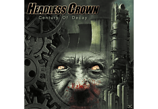 Headless Crown - Century Of Decay  - (CD)