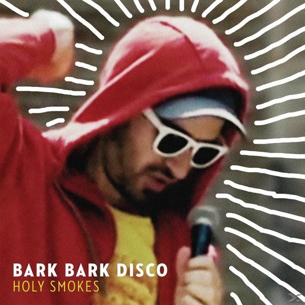 Bark Bark - Disco - HOLY (Vinyl) (DOWNLOAD) SMOKES