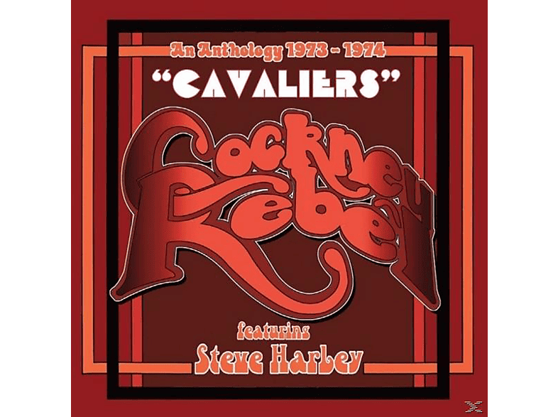 Cavaliers - - Steve Anthology Cockney (CD) Harley Rebel, 1973-1974) (An