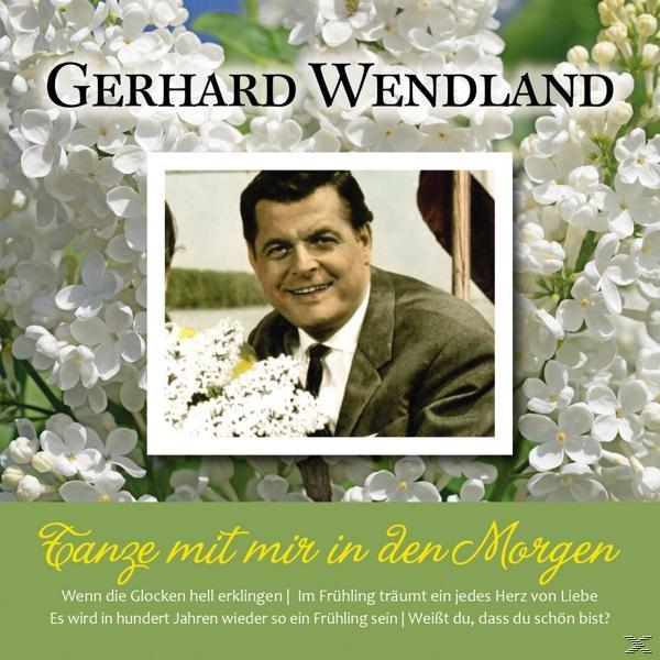 Den Mit Morgen Tanze Wendland (CD) - - In Gerhard Mir