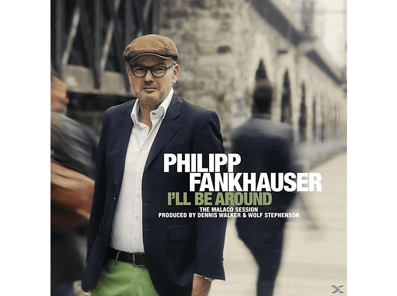Philipp Fankhauser (Vinyl) Be - - Around I\'ll