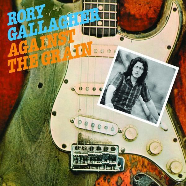(CD) (Remastered The Against - Rory Gallagher - 2012) Grain