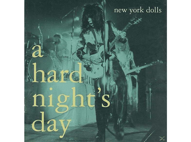 CD NEW YORK DOLLS / A HARD NIGHT'S DAY