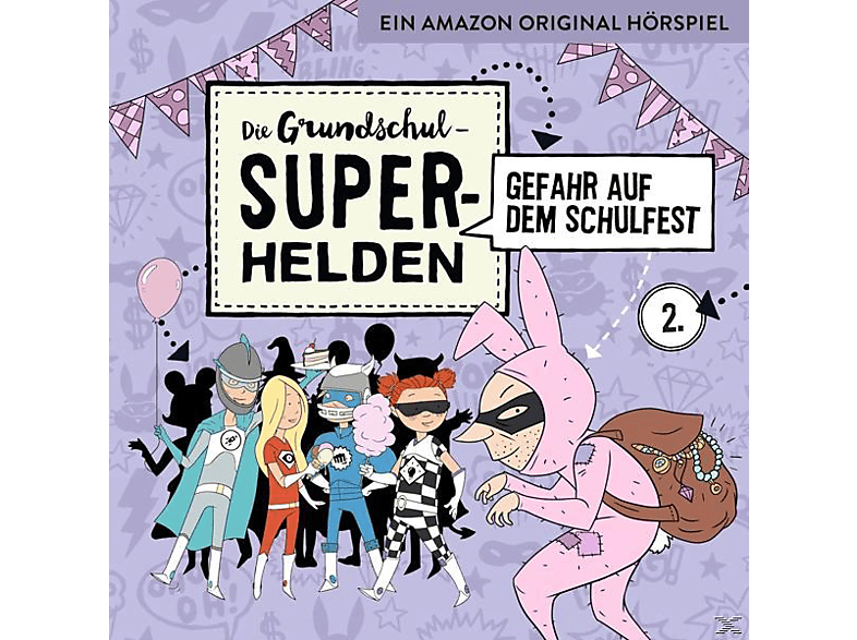 Die Grundschul-superhelden - 02: Gefahr Auf Dem Schulfest - (CD)