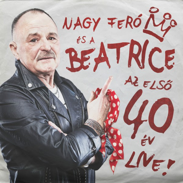 Nagy Feró és a Beatrice - Az első 40 év Live (Digipak) (CD)