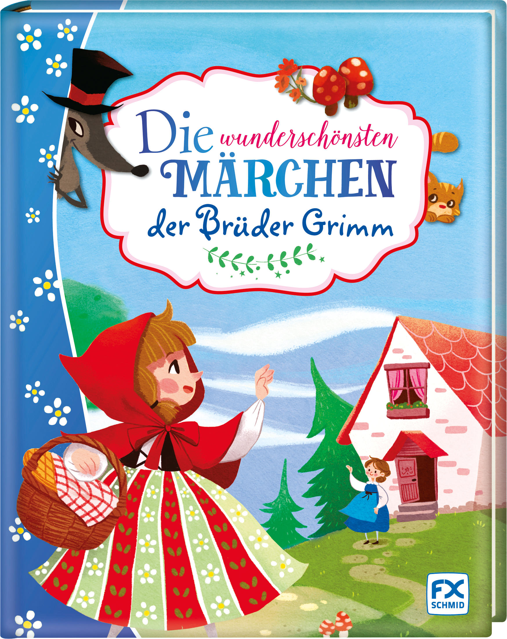 Die wunderschönsten Märchen der Brüder Grimm
