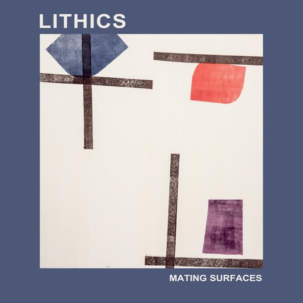 Lithics - Mating Surfaces - (Vinyl)
