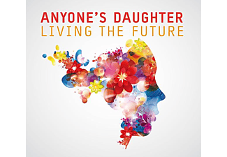 Anyone's Daughter - Living The Future  - (CD)