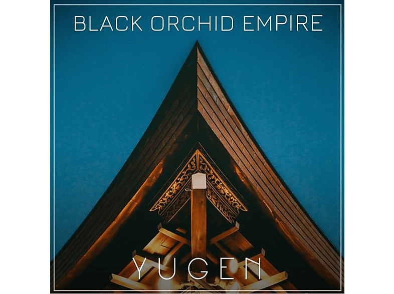 Black Orchid Empire - Yugen  - (CD)