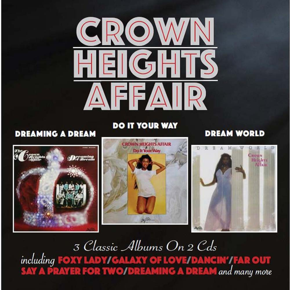 Crown Heights Affair - Dreaming A Dream/Do It Your Way/Dream World (CD)
