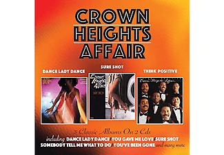Crown Heights Affair - Dance Lady Dance/Sure Shot/Think Positive (CD)