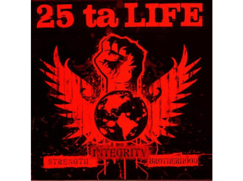 25 Ta Life 25 Ta Life Strength Integrity Brotherhood (Red Edit.) (CD) Rock & Pop CDs