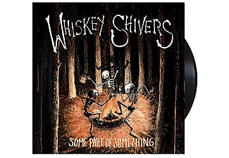 Whiskey Shivers - Some Part Of Something  - (LP + Bonus-CD)