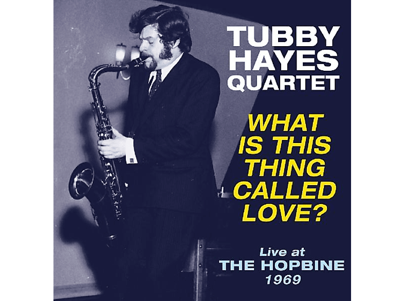 Tubby Quartet Hayes - What Called Thing Love? Is (Vinyl) This 