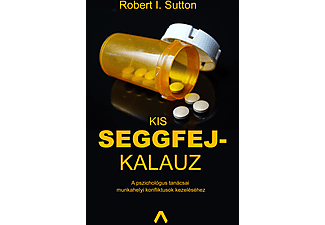 Robert I. Sutton - Kis seggfejkalauz