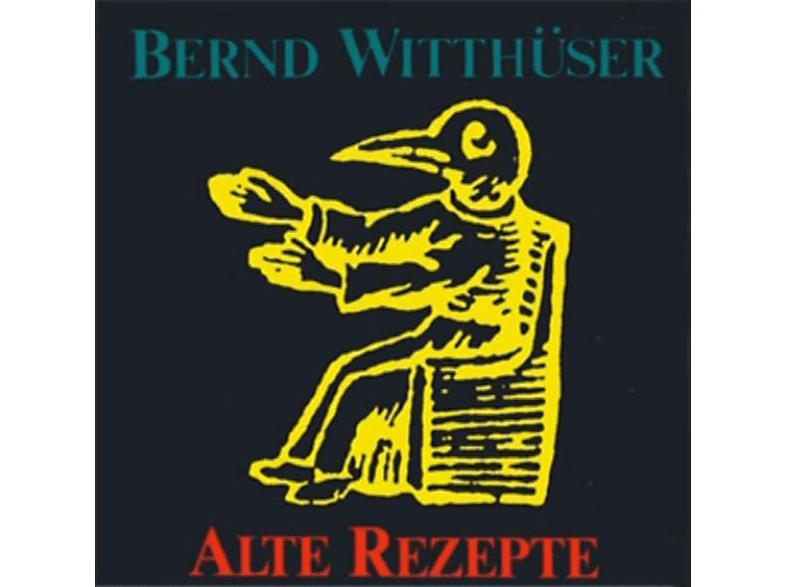 Bernd Witthüser - Alte Rezepte - (Vinyl)