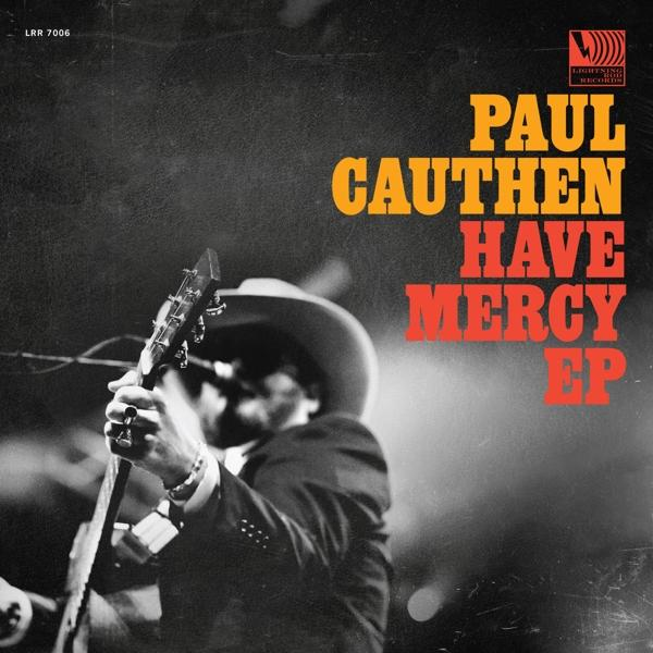 Paul Cauthen - Have (12\'\') (analog)) - Mercy (EP