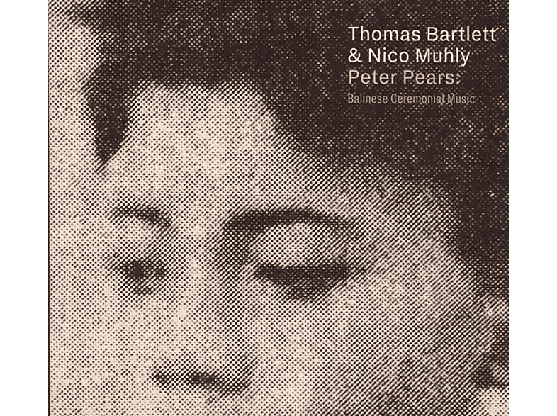 (CD) Nico Bartlett, - Music Thomas Ceremonial Peter Muhly, & Pears:Balinese -