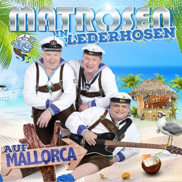 Mallorca In (CD) - Auf - Matrosen Lederhosen