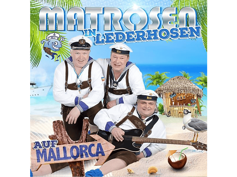 (CD) Mallorca Auf - Matrosen - In Lederhosen