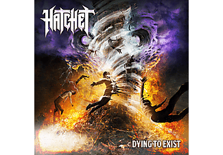 Hatchet - Dying To Exist (CD)