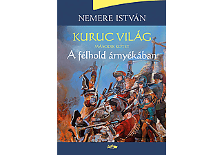 Nemere István - Kuruc világ II.: A félhold árnyékában