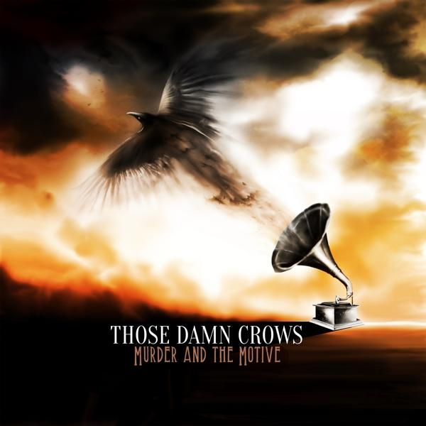 Those Damn - Motive Crows Murder The - (Vinyl) And