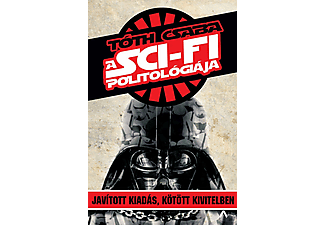 Tóth Csaba - A sci-fi politológiája