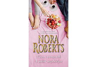 Nora Roberts - Mézes puszedli: A játék szabálya